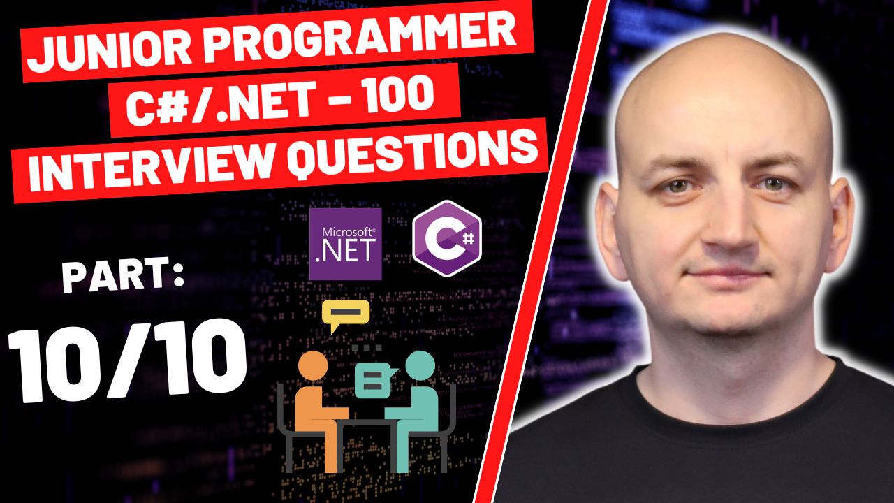 100-interview-questions-and-answers-for-junior-developers-csharp-dotnet-part-10-10.jpg